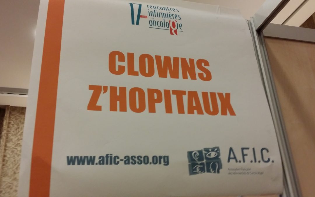 Clowns Z&rsquo;hôpitaux, invité des 17 èmes rencontres Infirmières en Oncologie .