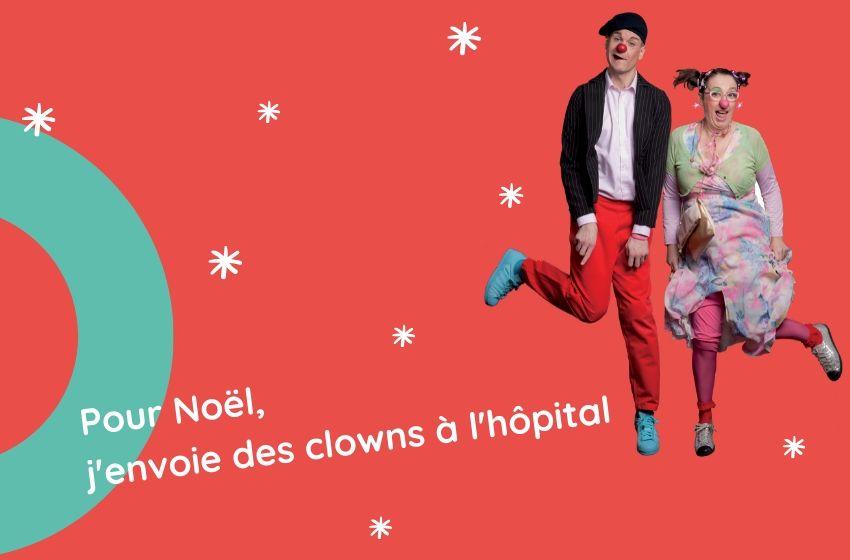 Pour Noël, les Clowns Z&rsquo;hôpitaux débarquent dans vos boîtes aux lettres !