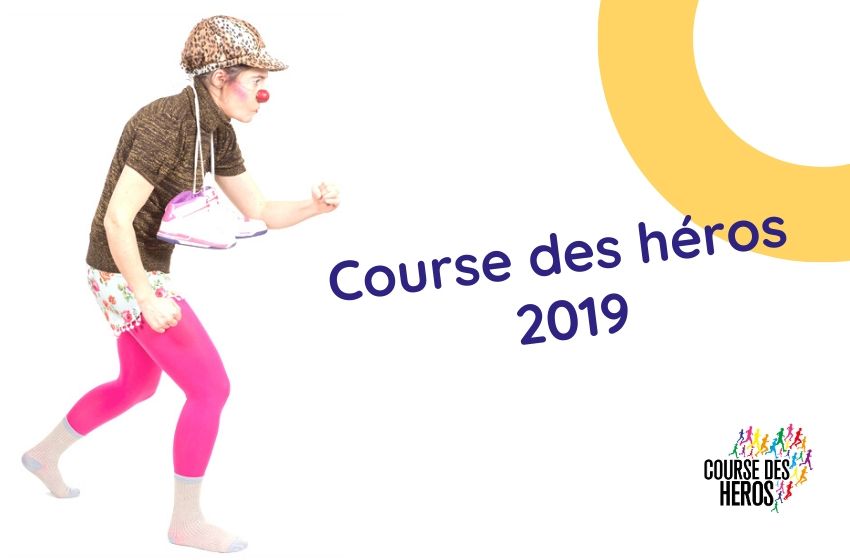 Course des Héros 2019 : participer à une course pour soutenir « Clowns Z&rsquo;hôpitaux » !